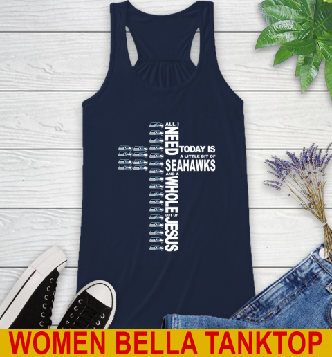 NFL All I Need Today Is A Little Bit Of Seattle Seahawks Cross Shirt Racerback Tank 9
