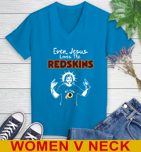 Washington Redskins NFL Football Even Jesus Loves The Redskins Shirt Women's V-Neck T-Shirt 8 Washington Redskins NFL Football Even Jesus Loves The Redskins Shirt Women's V-Neck T-Shirt - Image 8