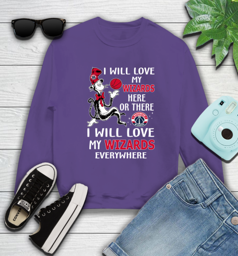 NBA Basketball Washington Wizards I Will Love My Wizards Everywhere Dr Seuss Shirt Sweatshirt 4