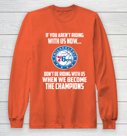 NBA Philadelphia 76ers Basketball We Become The Champions Long Sleeve T-Shirt 3