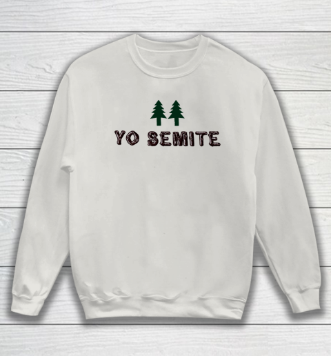 Yo Semite Shirt Makes a Comeback After Trump Mispronounces Yosemite National Park Sweatshirt 8
