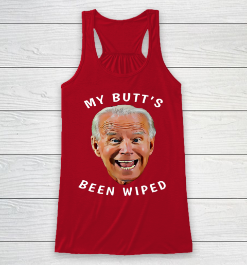 Funny Biden Gaffe From Our Leader My Butt s Been Wiped Racerback Tank 4