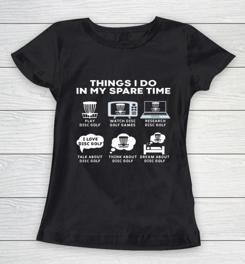 Things I Do In My Spare Time Disc Golf Christmas Gift Player Women's T-Shirt