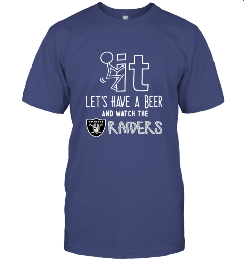 Fuck It Let's Have A Beer And Watch The Oakland Raiders Youth