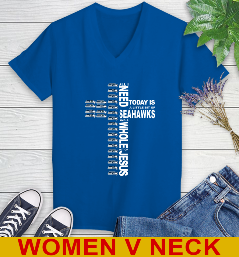 NFL All I Need Today Is A Little Bit Of Seattle Seahawks Cross Shirt Women's V-Neck T-Shirt 9