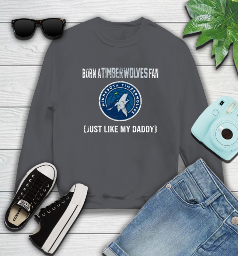 NBA Minnesota Timberwolves Loyal Fan Just Like My Daddy Basketball Shirt Sweatshirt 6
