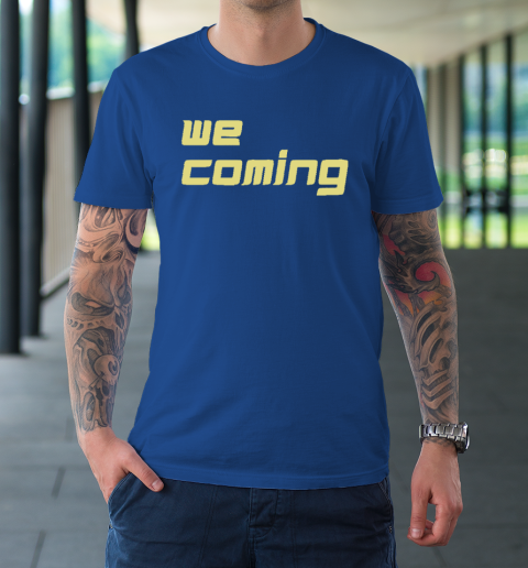 Coach Prime Shirt We Coming T-Shirt 15