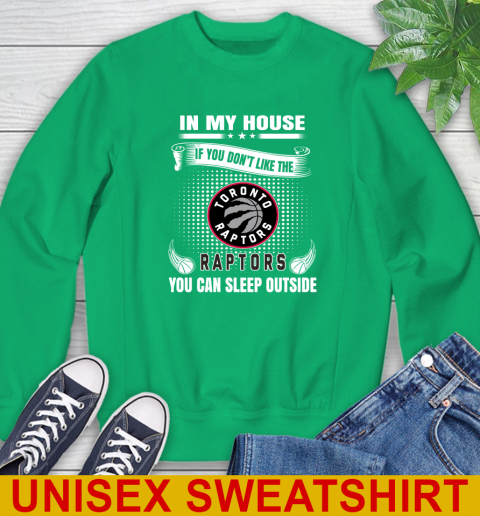 Toronto Raptors NBA Basketball In My House If You Don't Like The Raptors You Can Sleep Outside Shirt Sweatshirt 9 Toronto Raptors NBA Basketball In My House If You Don't Like The Raptors You Can Sleep Outside Shirt Sweatshirt - Image 9