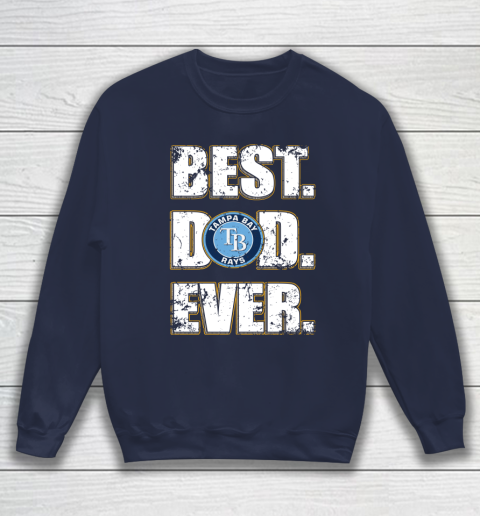MLB Tampa Bay Rays Baseball Best Dad Ever Family Shirt Sweatshirt 2