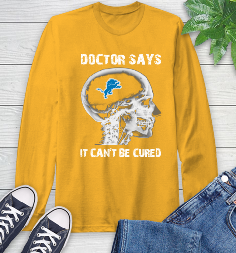 NFL Detroit Lions Football Skull It Can't Be Cured Shirt Long Sleeve T-Shirt 2