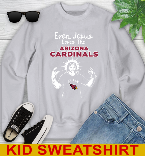 Arizona Cardinals NFL Football Even Jesus Loves The Cardinals Shirt Youth Sweatshirt 3