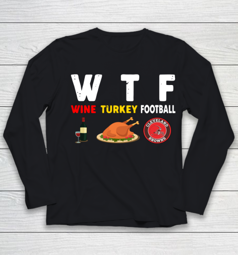 Cleveland Browns Giving Day WTF Wine Turkey Football NFL Youth Long Sleeve