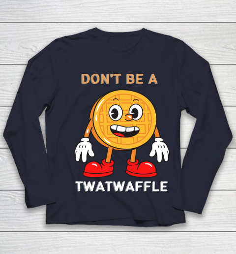 DON'T BE A TWATWAFFLE Youth Long Sleeve 2