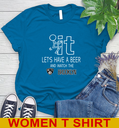 Brooklyn Nets Basketball NBA Let's Have A Beer And Watch Your Team Sports Women's T-Shirt 8