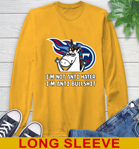 Tennessee Titans NFL Football Unicorn I'm Not Anti Hater I'm Anti Bullshit Long Sleeve T-Shirt 3