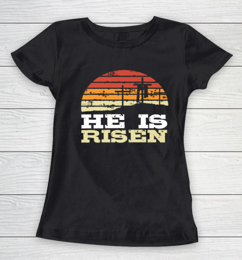 He Is Risen Jesus Happy Easter Cross Christian Faith Women's T-Shirt