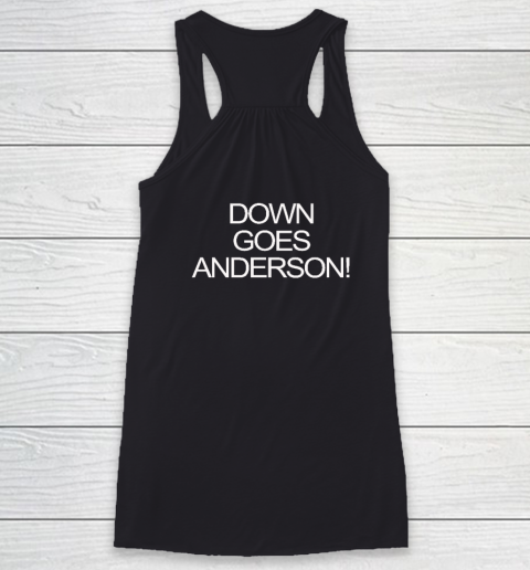 Down Goes Anderson Racerback Tank