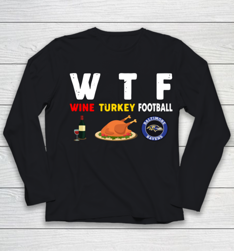 Baltimore Ravens Giving Day WTF Wine Turkey Football NFL Youth Long Sleeve