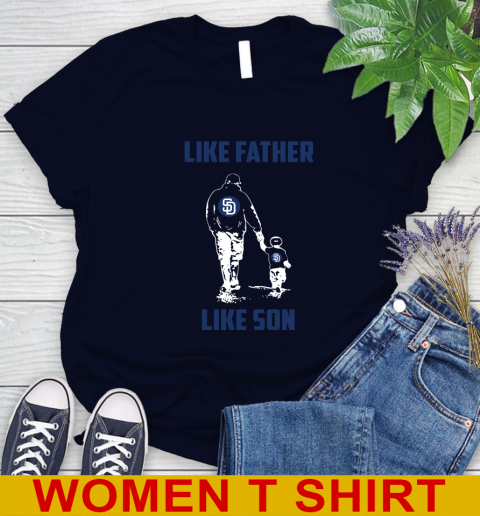 San Diego Padres MLB Baseball Like Father Like Son Sports Women's T-Shirt 2