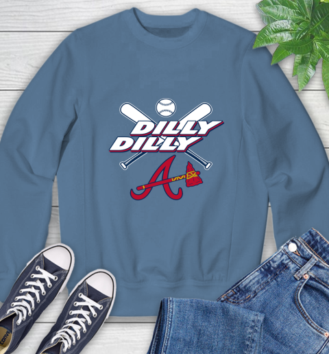 MLB Atlanta Braves Dilly Dilly Baseball Sports Sweatshirt 7