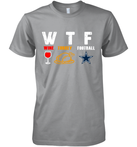 WTF Wine Turkey Football Dallas Cowboys Thanksgiving Youth T-Shirt 