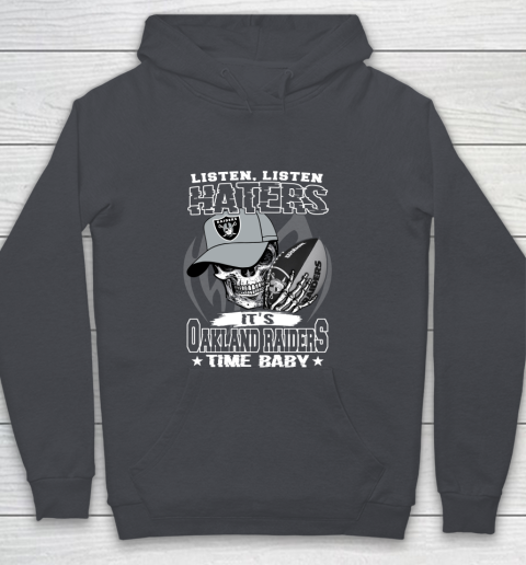 Listen Haters It is RAIDERS Time Baby NFL Youth Hoodie 5