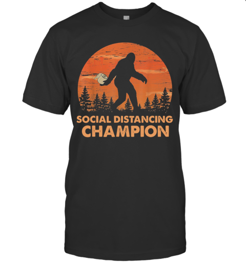 Bigfoot Social Distancing Champion T-Shirt