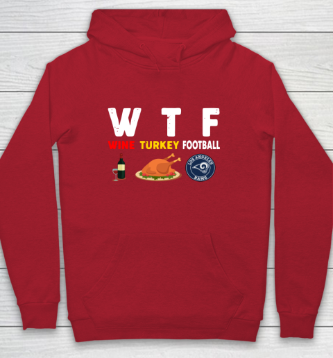 Los Angeles Rams Giving Day WTF Wine Turkey Football NFL Youth Hoodie 7