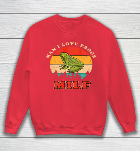 MILF Man I Love Frogs Funny Retro Frog Sweatshirt 7