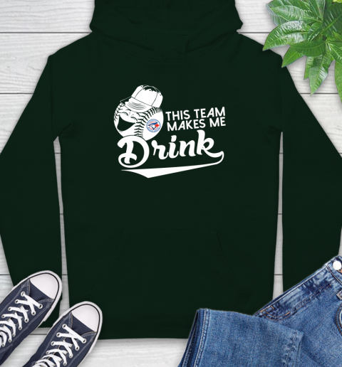 Toronto Blue Jays MLB Baseball This Team Makes Me Drink Adoring Fan Hoodie 12