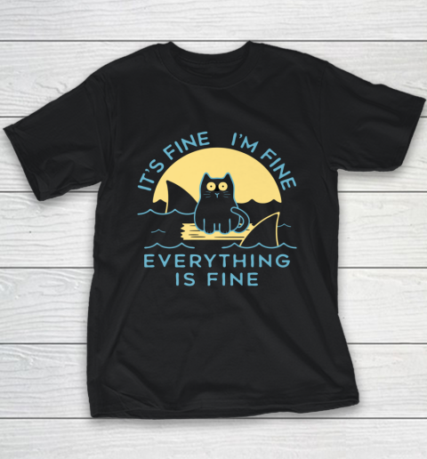 It's Fine I'm Fine Everything Is Fine Funny Cat Lover Youth T-Shirt