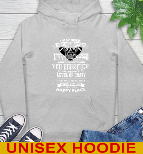 Washington Redskins NFL Football If You Mess With Me While I'm Watching My Team Hoodie 6