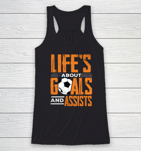 Life's About Goals And Assists Football Player Soccer Fan Racerback Tank