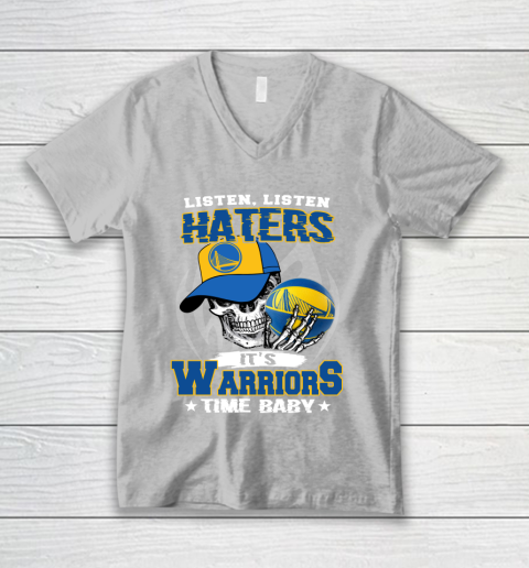 Listen Haters It is WARRIORS Time Baby NBA V-Neck T-Shirt 3