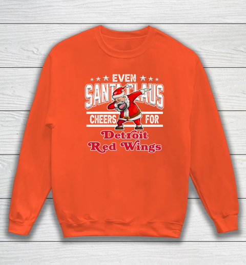 Detroit Red Wings Even Santa Claus Cheers For Christmas NHL Sweatshirt 3