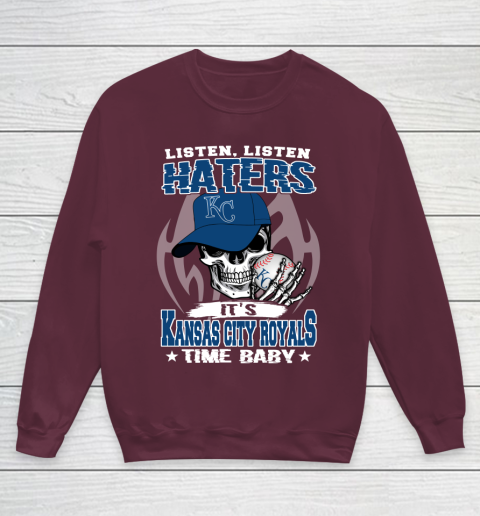 Listen Haters It is ROYALS Time Baby MLB Youth Sweatshirt 4