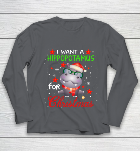 I Want A Hippopotamus For Christmas Funny Hippo Gifts Youth Long Sleeve 6