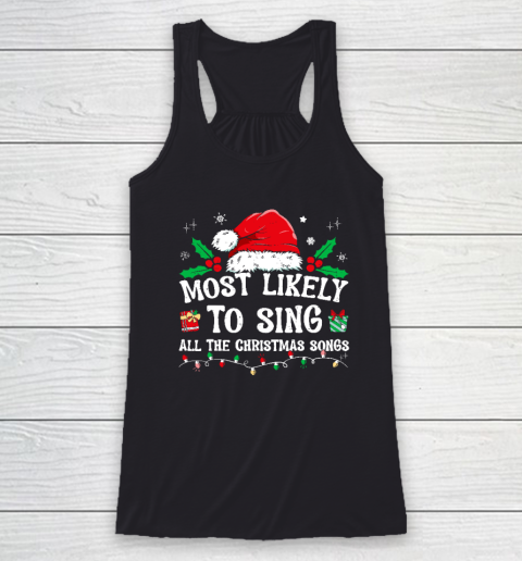 Most Likely To Sing All The Christmas Songs Racerback Tank
