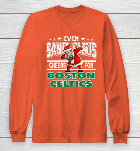Boston Celtics Even Santa Claus Cheers For Christmas NBA Long Sleeve T-Shirt 3
