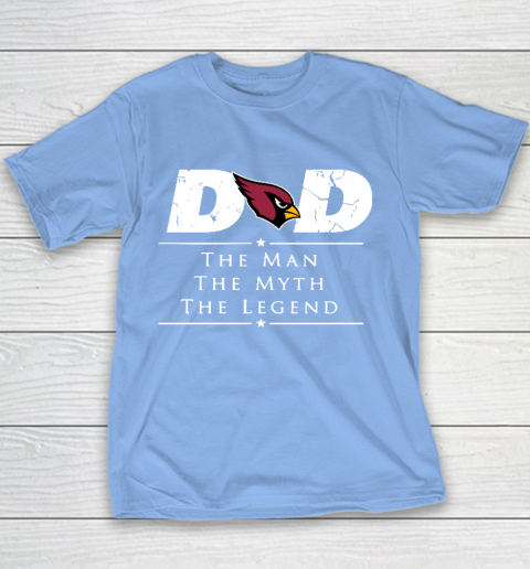 Arizona Cardinals NFL Football Dad The Man The Myth The Legend Youth T-Shirt 8