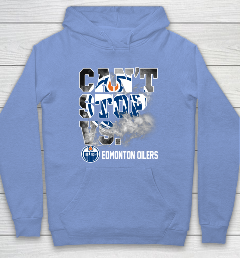 NHL Edmonton Oilers Hockey Can't Stop Vs Hoodie 8