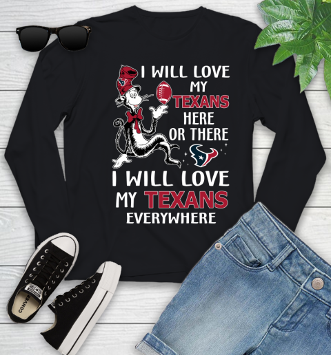 NFL Football Houston Texans I Will Love My Texans Everywhere Dr Seuss Shirt Youth Long Sleeve