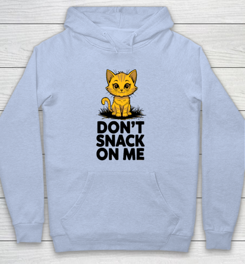 Don't Snack On Me Funny Cat Hoodie 5