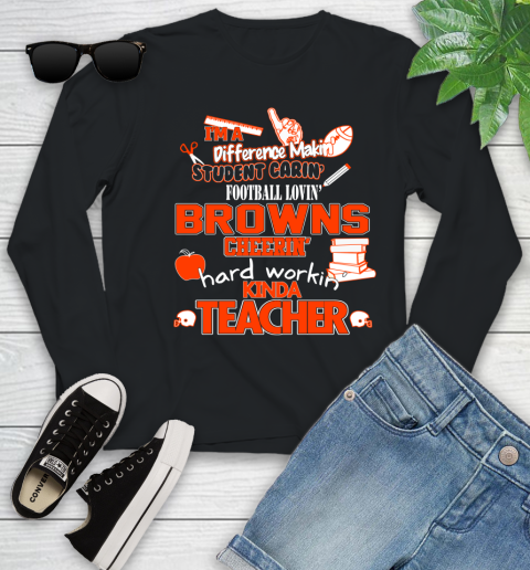 Cleveland Browns NFL I'm A Difference Making Student Caring Football Loving Kinda Teacher Youth Long Sleeve