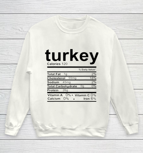 Turkey Nutritional Facts Thankgiving Day Youth Sweatshirt