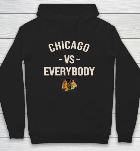 Chicago Blackhawks Vs Everybody Hoodie