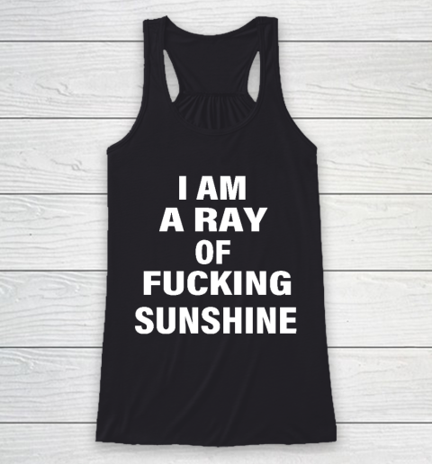 I Am A Ray of Sunshine Tshirt Racerback Tank