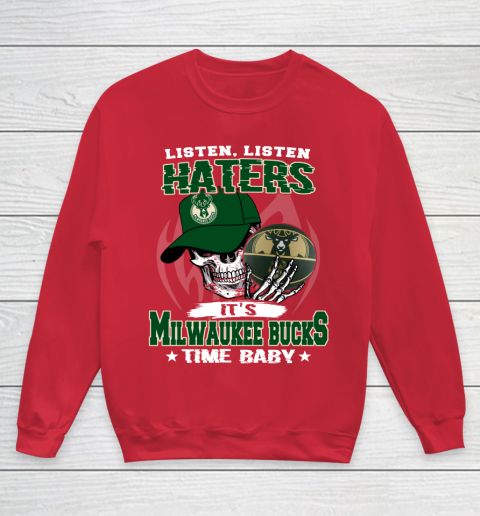 Listen Haters It is BUCKS Time Baby NBA Youth Sweatshirt 7