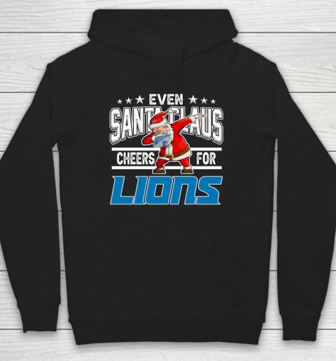 Detroit Lions Even Santa Claus Cheers For Christmas NFL Hoodie