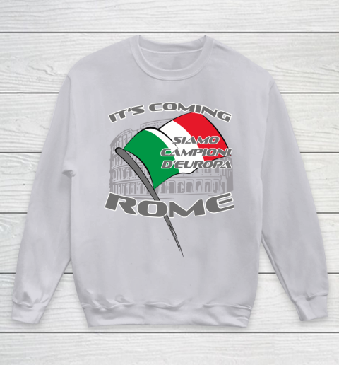 ITALIA Football Champions  SIAMO CAMPIONI D'EUROPA It's coming Rome Youth Sweatshirt 3